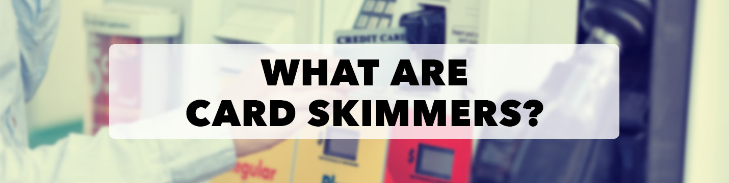 what-are-card-skimmers